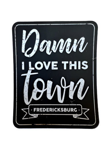 Damn I Love This Town Sticker*